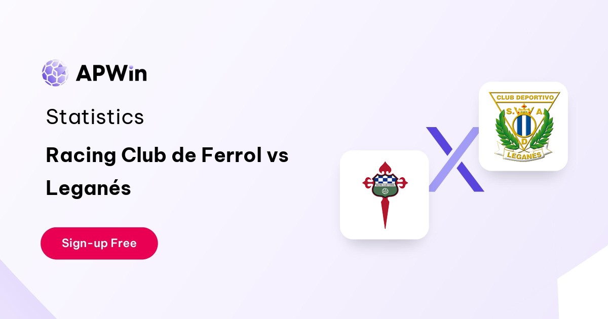 Racing Club de Ferrol vs Leganés Preview, Livescore, Odds