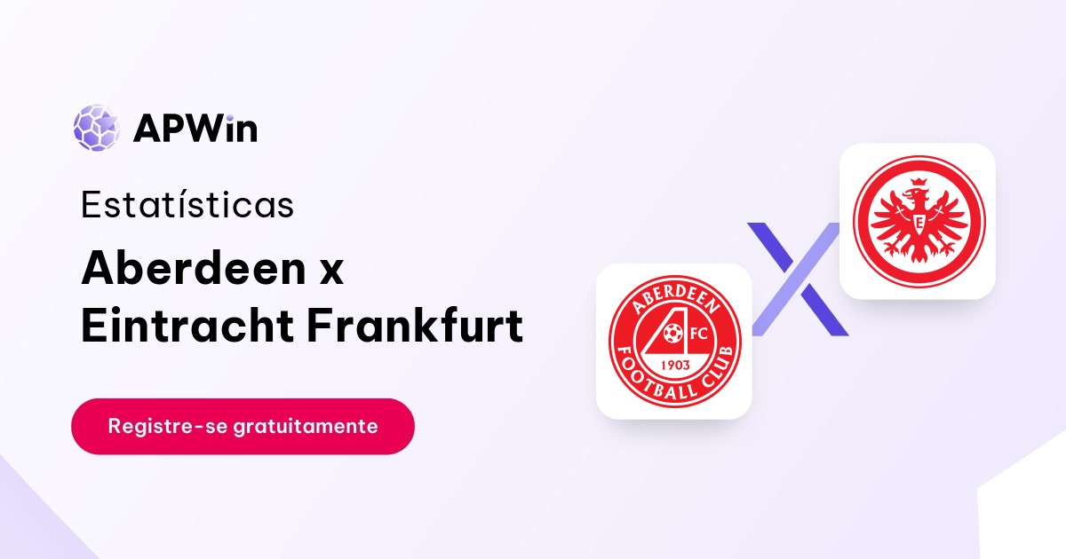 Aberdeen x Eintracht Frankfurt: Estatísticas - 14/12/2023 | APWin