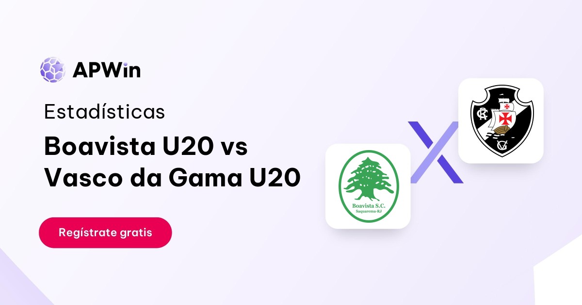 Boavista Sub-20 vs Vasco da Gama Sub-20: En vivo, Estadísticas y Cuotas