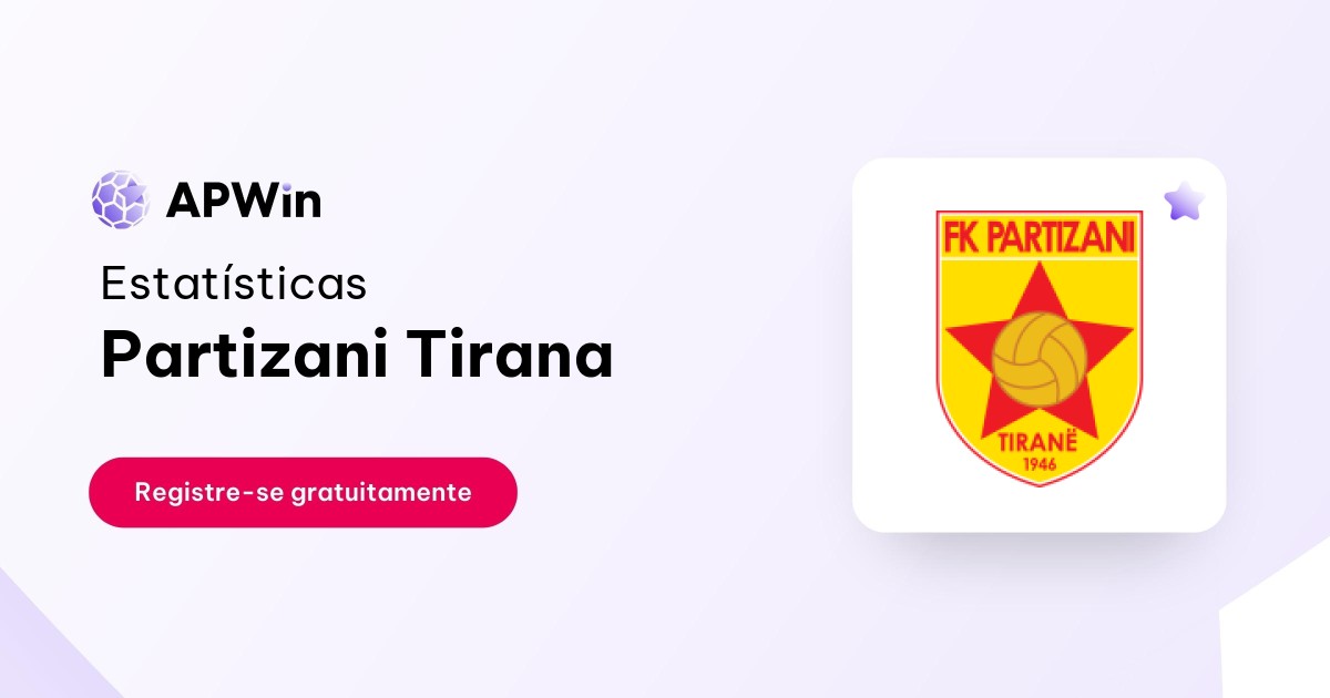 Partizani Tirana: Tabela, Estatísticas e Jogos - Albânia